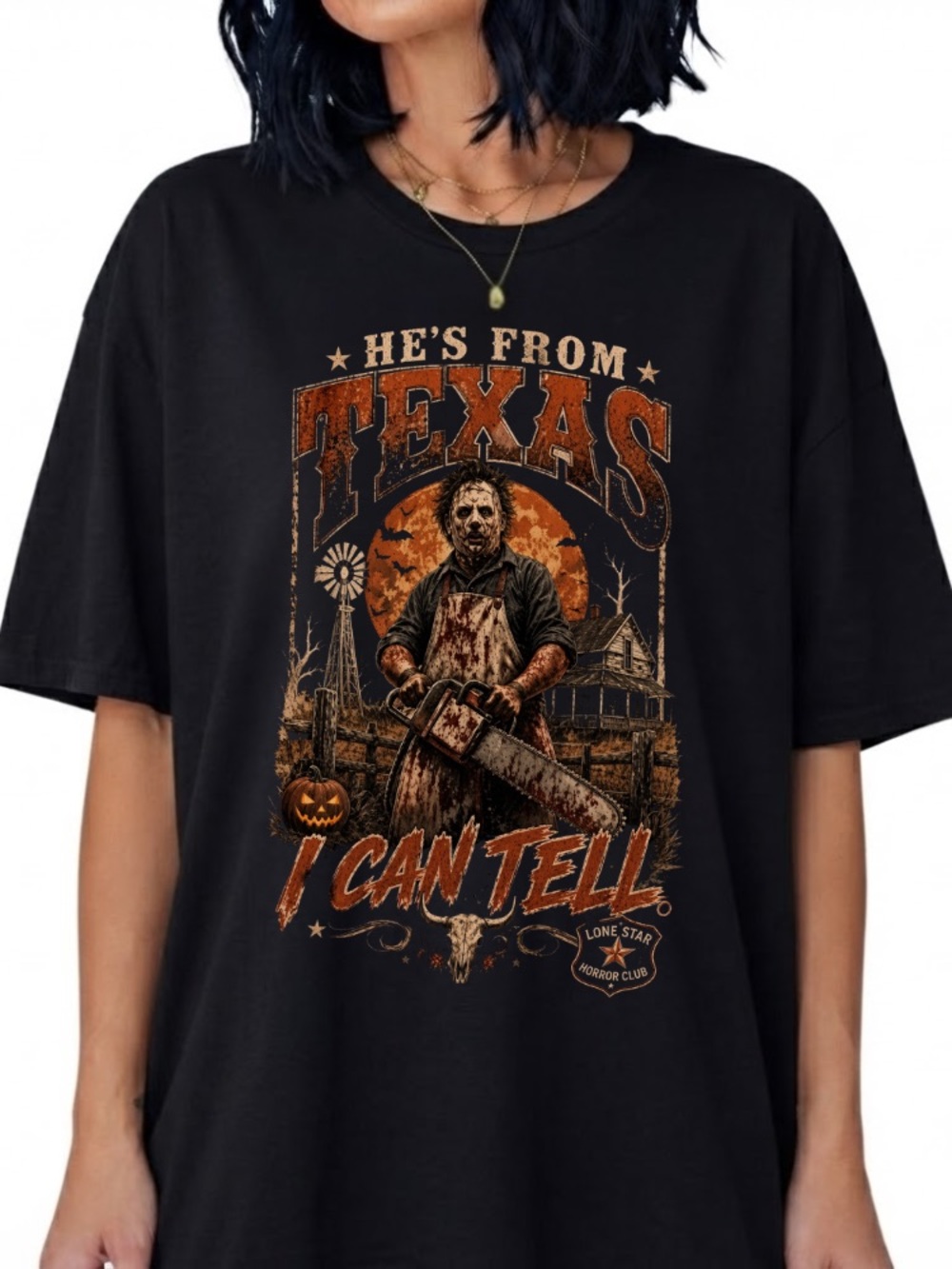 Texas Chainsaw Massacre Leatherface He's From I Can Tell Lone Star Horror Tee
